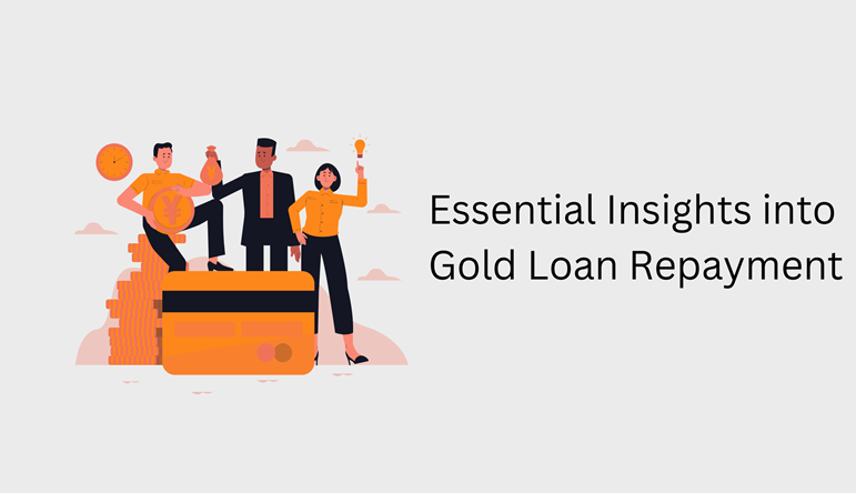 What You Need to Know About Gold Loan Repayment