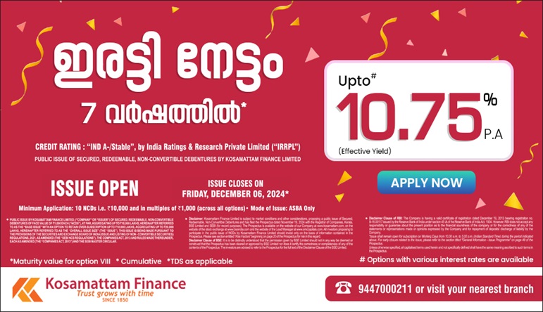 Kosamattam Finance launches its NCD with attractive rates & flexible tenures on 25/11/2024.  